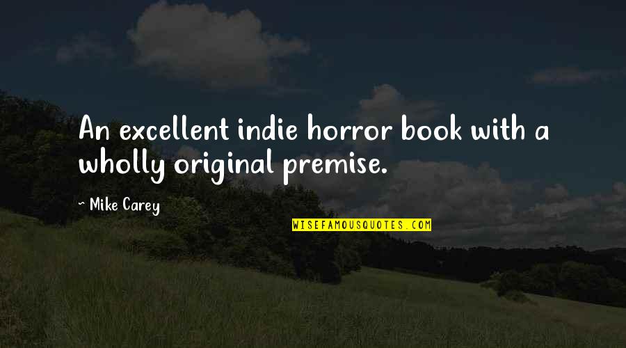 Arelle Oberlander Quotes By Mike Carey: An excellent indie horror book with a wholly