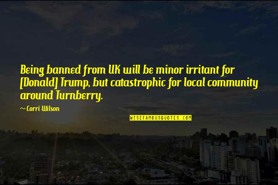 Arendas Si Quotes By Corri Wilson: Being banned from UK will be minor irritant