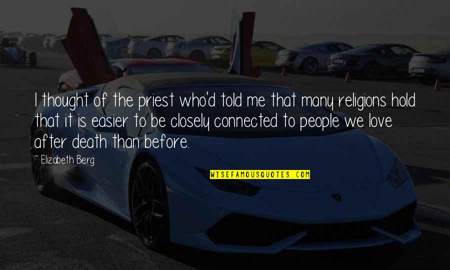 Ares Mythology Quotes By Elizabeth Berg: I thought of the priest who'd told me Ares Mythology Quotes By Elizabeth Berg: I thought of the priest who'd told me