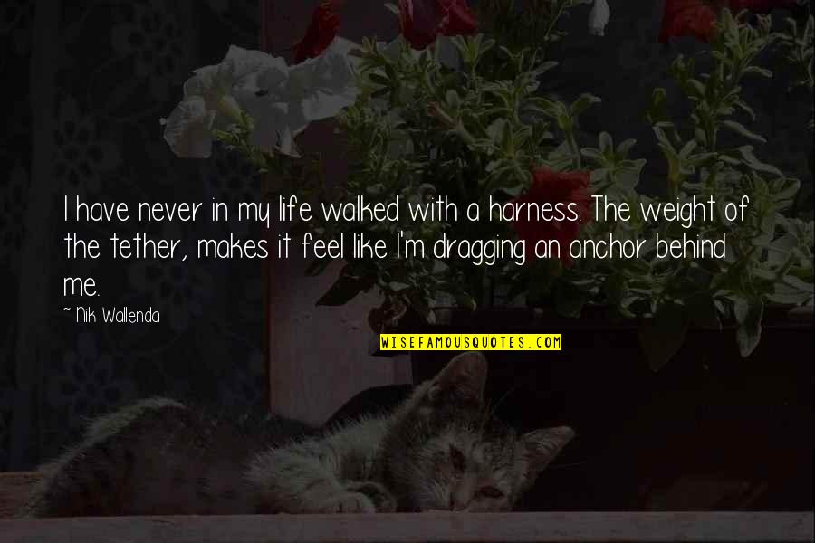 Argentata Quotes By Nik Wallenda: I have never in my life walked with Argentata Quotes By Nik Wallenda: I have never in my life walked with