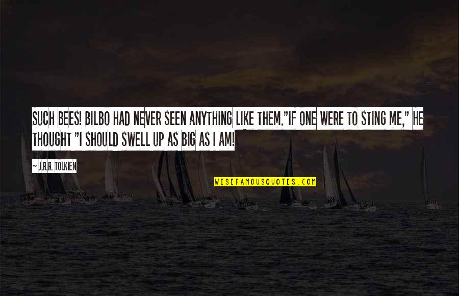 Arhanghelul Rafael Quotes By J.R.R. Tolkien: Such bees! Bilbo had never seen anything like Arhanghelul Rafael Quotes By J.R.R. Tolkien: Such bees! Bilbo had never seen anything like