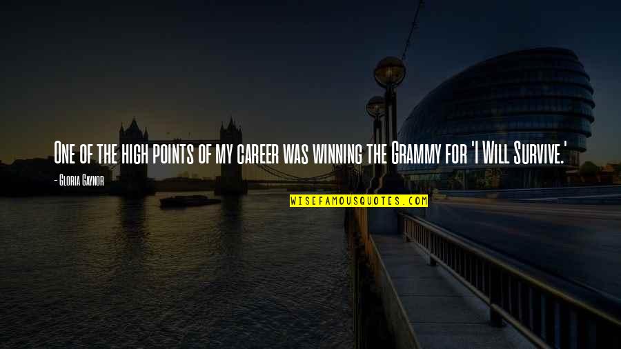 Arhatship Quotes By Gloria Gaynor: One of the high points of my career