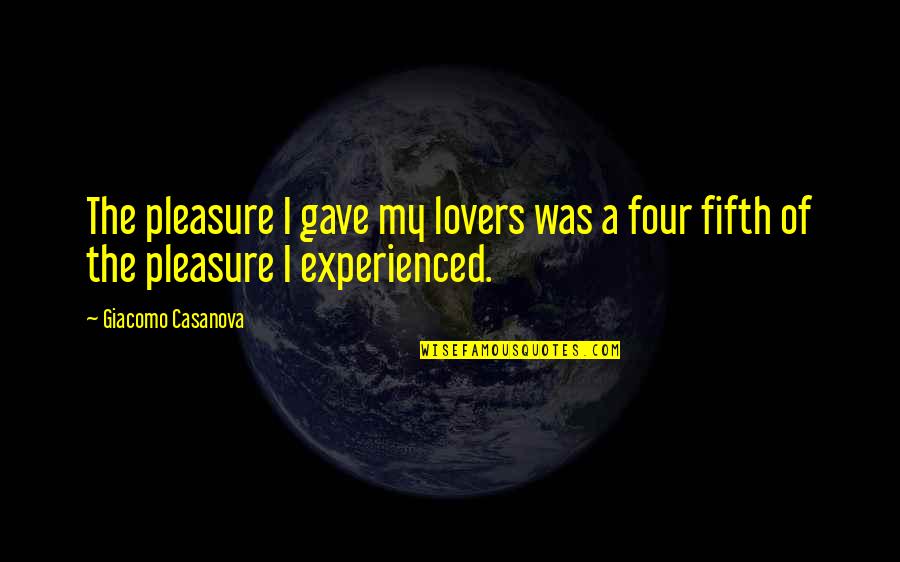 Aries Quotes By Giacomo Casanova: The pleasure I gave my lovers was a