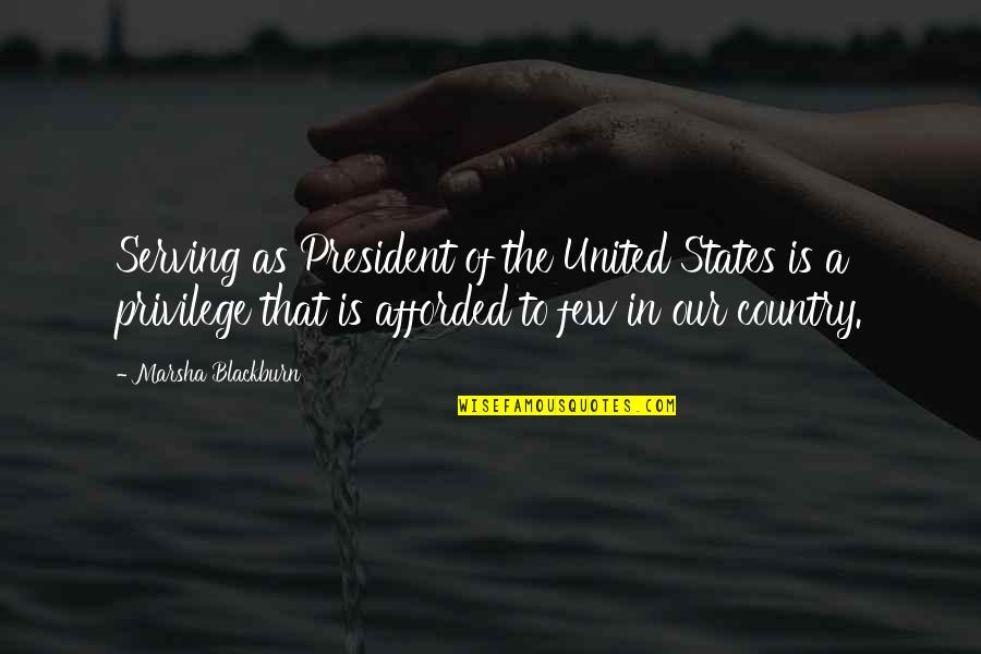 Arietta Winery Quotes By Marsha Blackburn: Serving as President of the United States is Arietta Winery Quotes By Marsha Blackburn: Serving as President of the United States is