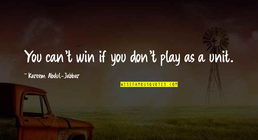 Arimaa's Quotes By Kareem Abdul-Jabbar: You can't win if you don't play as Arimaa's Quotes By Kareem Abdul-Jabbar: You can't win if you don't play as
