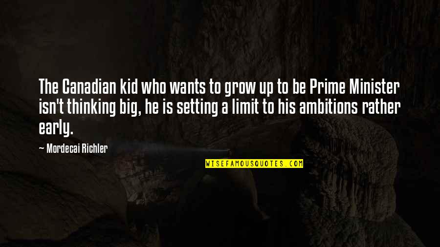 Arini Putri Quotes By Mordecai Richler: The Canadian kid who wants to grow up Arini Putri Quotes By Mordecai Richler: The Canadian kid who wants to grow up