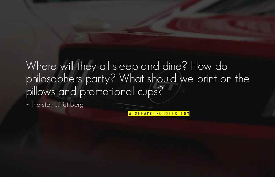 Arion Quotes By Thorsten J. Pattberg: Where will they all sleep and dine? How