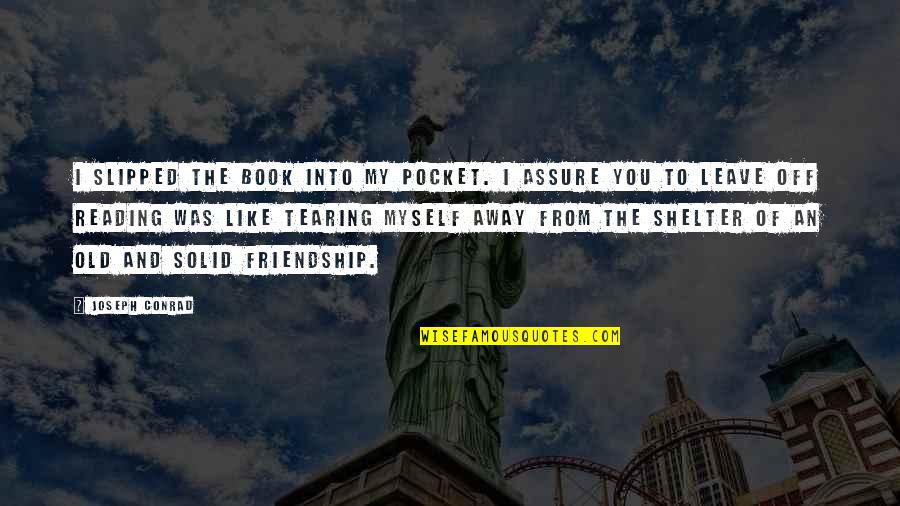 Aripazine Quotes By Joseph Conrad: I slipped the book into my pocket. I