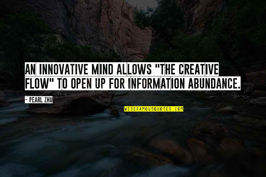 Arisa's Quotes By Pearl Zhu: An innovative mind allows "the creative flow" to