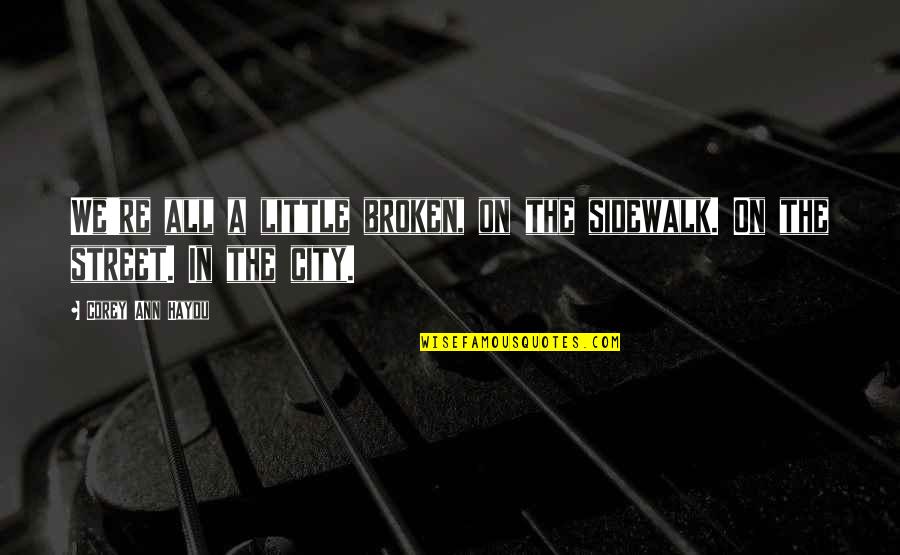 Arisco Contracting Quotes By Corey Ann Haydu: We're all a little broken, on the sidewalk. Arisco Contracting Quotes By Corey Ann Haydu: We're all a little broken, on the sidewalk.