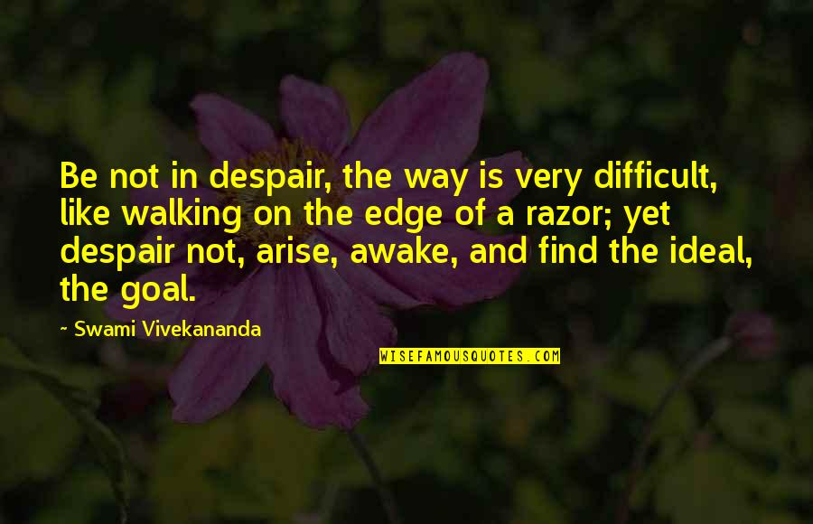 Arise Awake Swami Vivekananda Quotes By Swami Vivekananda: Be not in despair, the way is very Arise Awake Swami Vivekananda Quotes By Swami Vivekananda: Be not in despair, the way is very