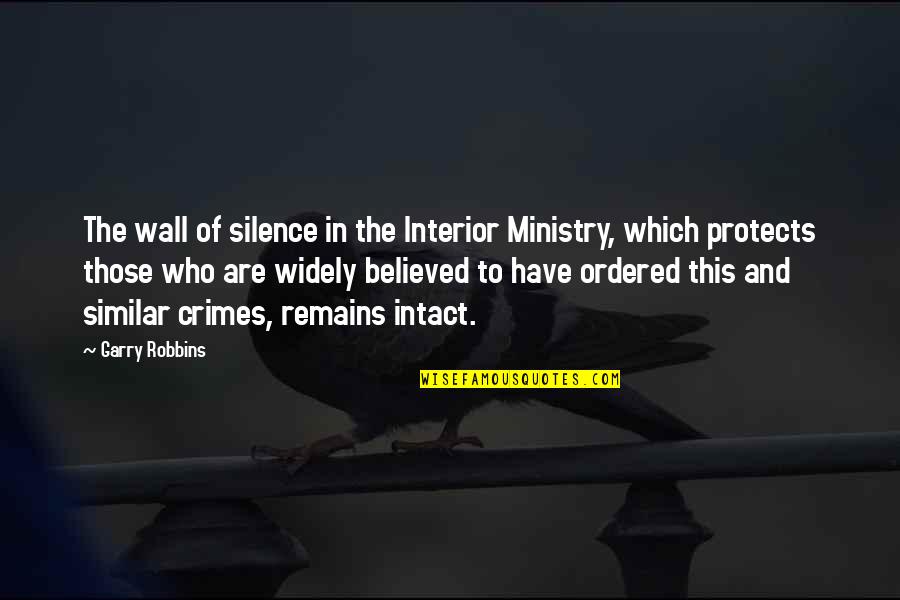Arisman Dog Quotes By Garry Robbins: The wall of silence in the Interior Ministry,