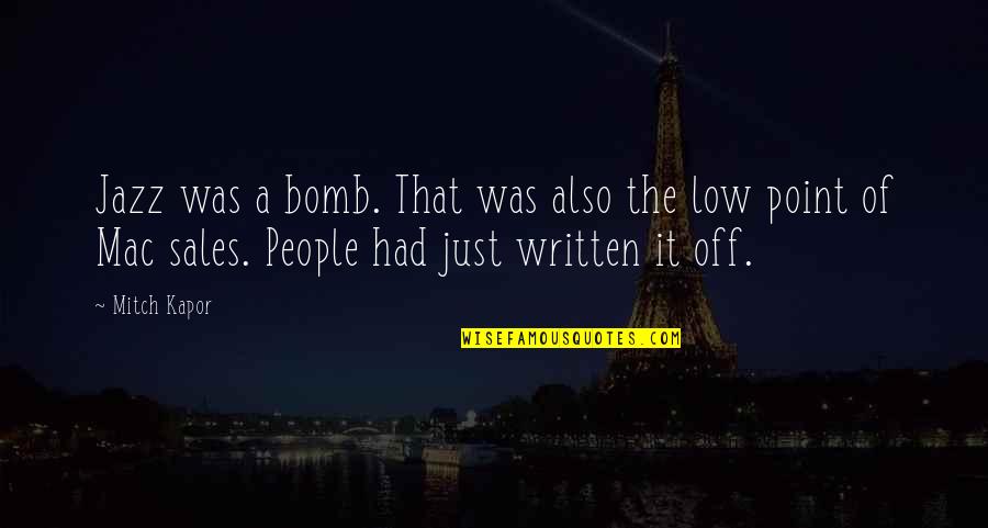 Aristata Medication Quotes By Mitch Kapor: Jazz was a bomb. That was also the Aristata Medication Quotes By Mitch Kapor: Jazz was a bomb. That was also the