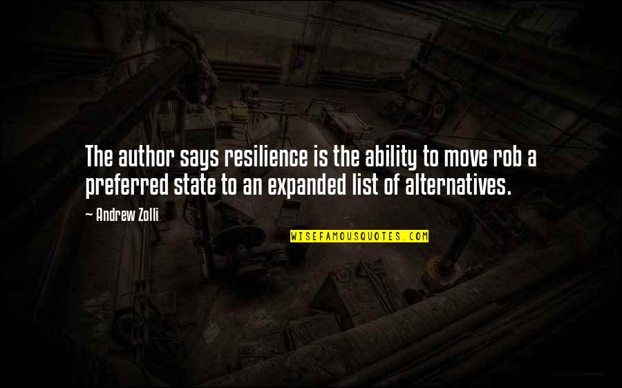Aristocraticalness Quotes By Andrew Zolli: The author says resilience is the ability to Aristocraticalness Quotes By Andrew Zolli: The author says resilience is the ability to
