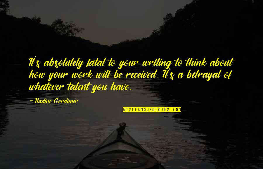 Aristotle English Quotes By Nadine Gordimer: It's absolutely fatal to your writing to think Aristotle English Quotes By Nadine Gordimer: It's absolutely fatal to your writing to think