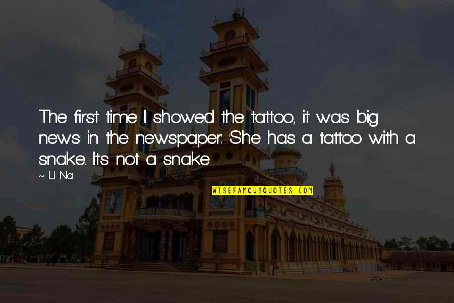 Arithmetic Mean Quotes By Li Na: The first time I showed the tattoo, it