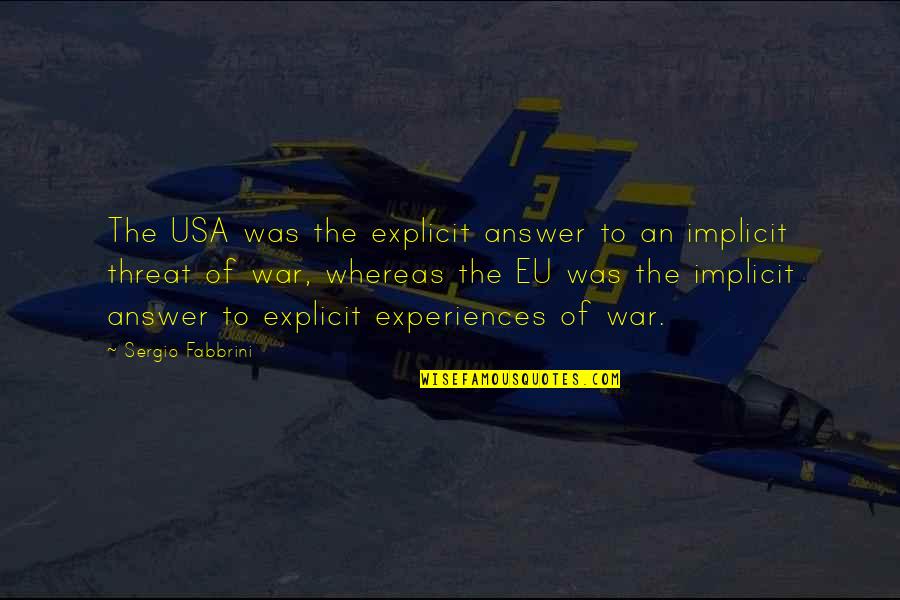 Arithmetick App Quotes By Sergio Fabbrini: The USA was the explicit answer to an