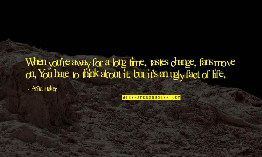 Ariyon X Quotes By Anita Baker: When you're away for a long time, tastes Ariyon X Quotes By Anita Baker: When you're away for a long time, tastes