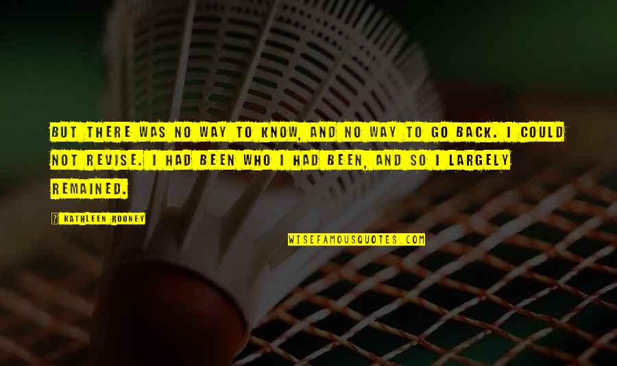 Arjmand Soraya Quotes By Kathleen Rooney: But there was no way to know, and Arjmand Soraya Quotes By Kathleen Rooney: But there was no way to know, and