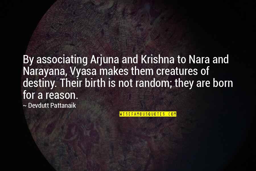 Arjuna Quotes By Devdutt Pattanaik: By associating Arjuna and Krishna to Nara and
