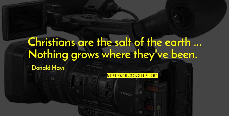 Arkansas's Quotes By Donald Hays: Christians are the salt of the earth ...