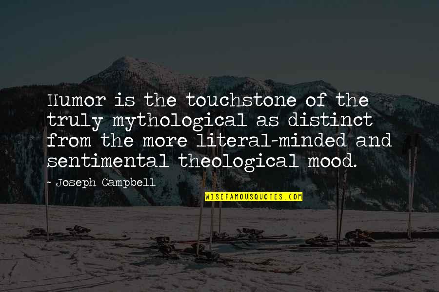 Arkos Lighting Quotes By Joseph Campbell: Humor is the touchstone of the truly mythological Arkos Lighting Quotes By Joseph Campbell: Humor is the touchstone of the truly mythological