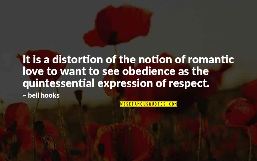 Arm Amputee Quotes By Bell Hooks: It is a distortion of the notion of Arm Amputee Quotes By Bell Hooks: It is a distortion of the notion of