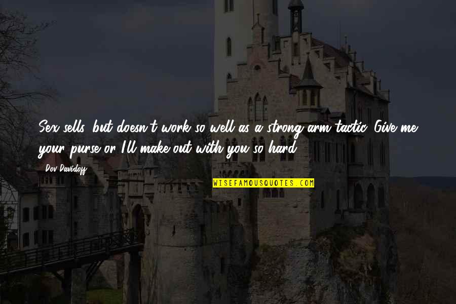 Arm With Quotes By Dov Davidoff: Sex sells, but doesn't work so well as Arm With Quotes By Dov Davidoff: Sex sells, but doesn't work so well as