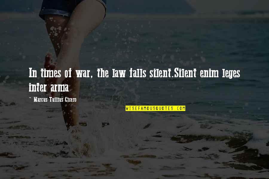 Arma 3 Quotes By Marcus Tullius Cicero: In times of war, the law falls silent.Silent Arma 3 Quotes By Marcus Tullius Cicero: In times of war, the law falls silent.Silent