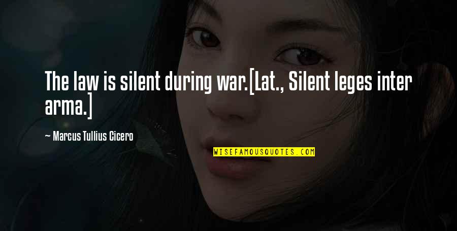 Arma 3 Quotes By Marcus Tullius Cicero: The law is silent during war.[Lat., Silent leges Arma 3 Quotes By Marcus Tullius Cicero: The law is silent during war.[Lat., Silent leges