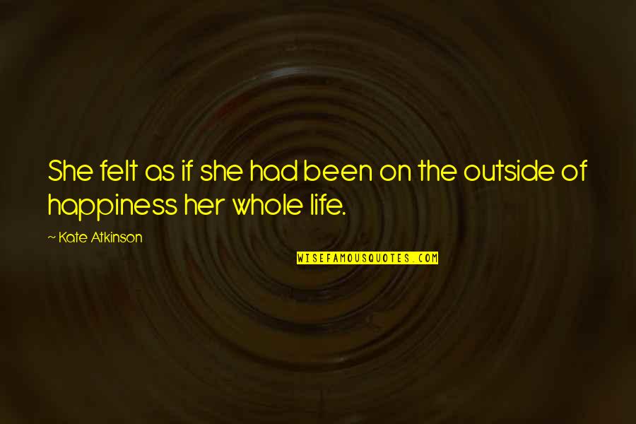 Armagideon Jah Quotes By Kate Atkinson: She felt as if she had been on