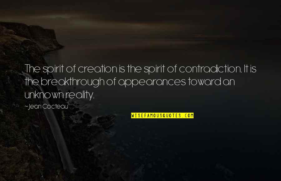Armans Indian Quotes By Jean Cocteau: The spirit of creation is the spirit of