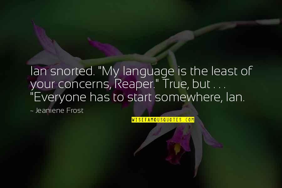 Armband Quotes By Jeaniene Frost: Ian snorted. "My language is the least of
