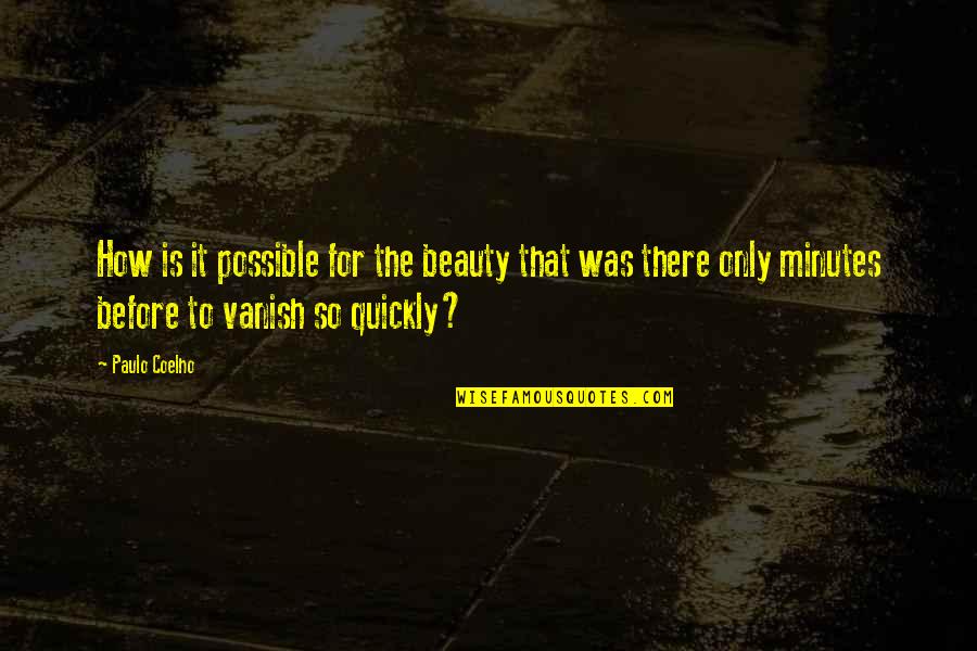 Armed Forces Day India Quotes By Paulo Coelho: How is it possible for the beauty that Armed Forces Day India Quotes By Paulo Coelho: How is it possible for the beauty that