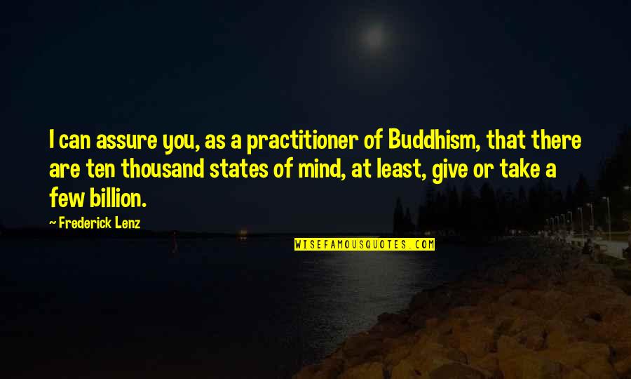 Armed Violence Quotes By Frederick Lenz: I can assure you, as a practitioner of