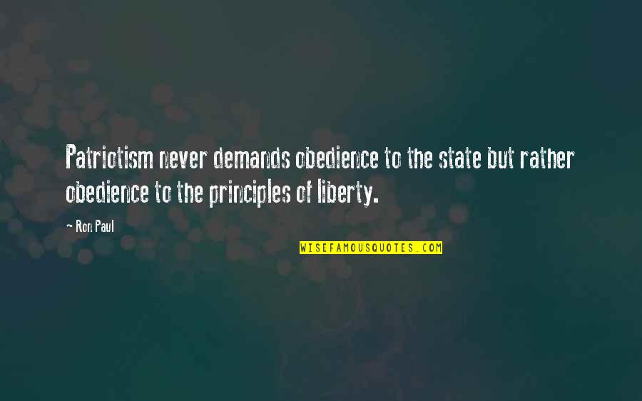 Armelin Family Tree Quotes By Ron Paul: Patriotism never demands obedience to the state but Armelin Family Tree Quotes By Ron Paul: Patriotism never demands obedience to the state but