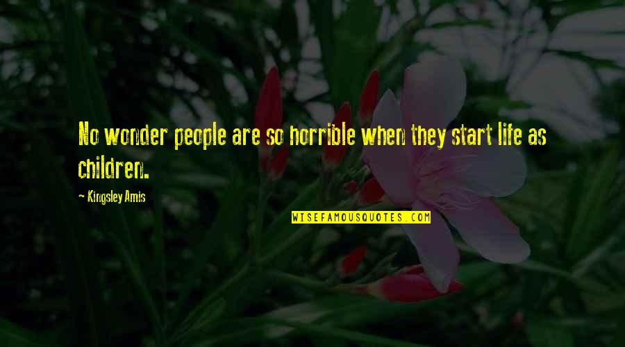 Armentieres Pronunciation Quotes By Kingsley Amis: No wonder people are so horrible when they
