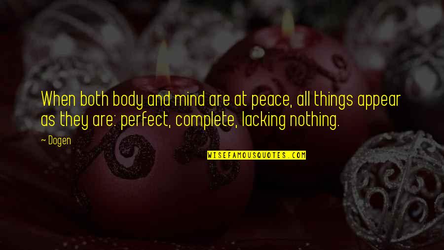 Armida Quotes By Dogen: When both body and mind are at peace, Armida Quotes By Dogen: When both body and mind are at peace,