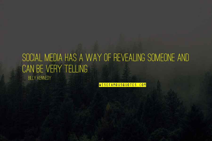 Armida Watch Quotes By Billy Kennedy: Social media has a way of revealing someone