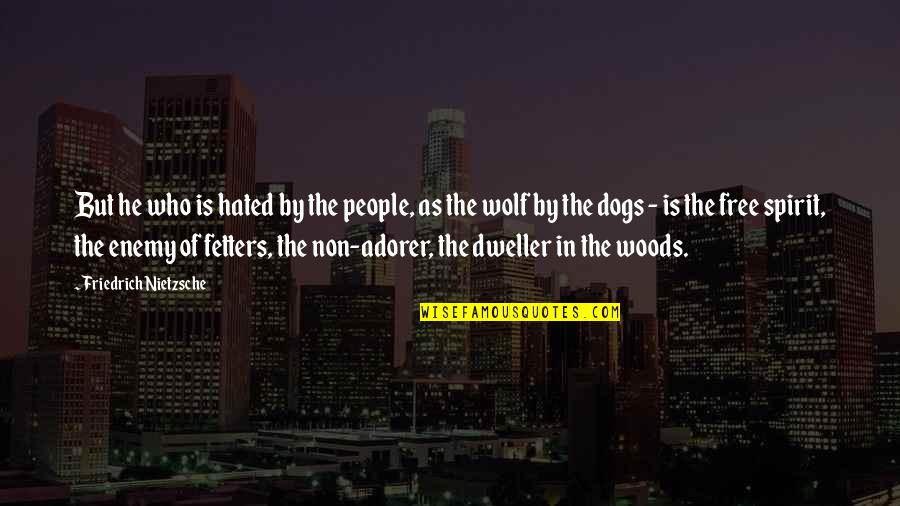 Arminia Quotes By Friedrich Nietzsche: But he who is hated by the people, Arminia Quotes By Friedrich Nietzsche: But he who is hated by the people,