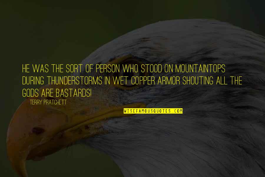 Armor He Quotes By Terry Pratchett: He was the sort of person who stood