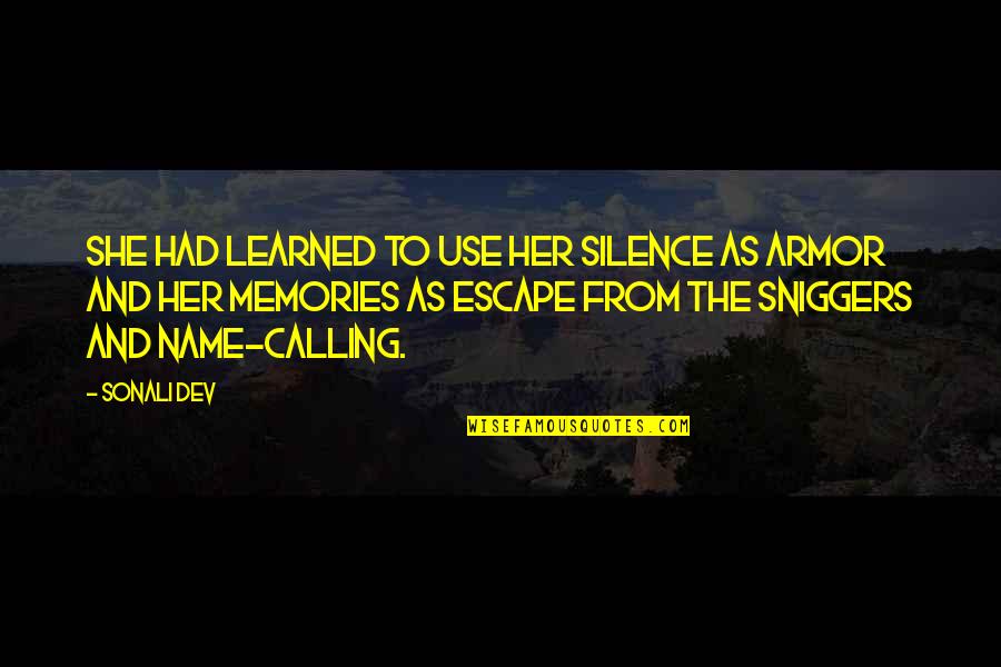 Armor's Quotes By Sonali Dev: She had learned to use her silence as Armor's Quotes By Sonali Dev: She had learned to use her silence as