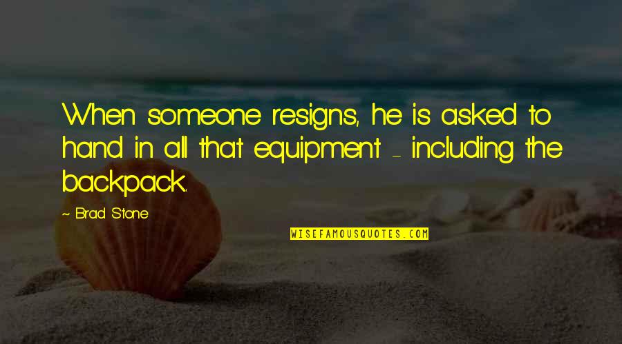 Armours Exhausts Quotes By Brad Stone: When someone resigns, he is asked to hand
