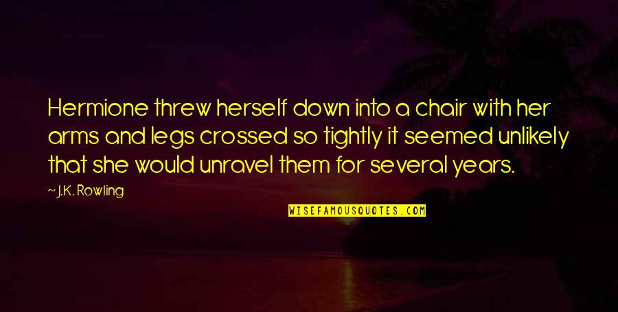 Arms For Quotes By J.K. Rowling: Hermione threw herself down into a chair with