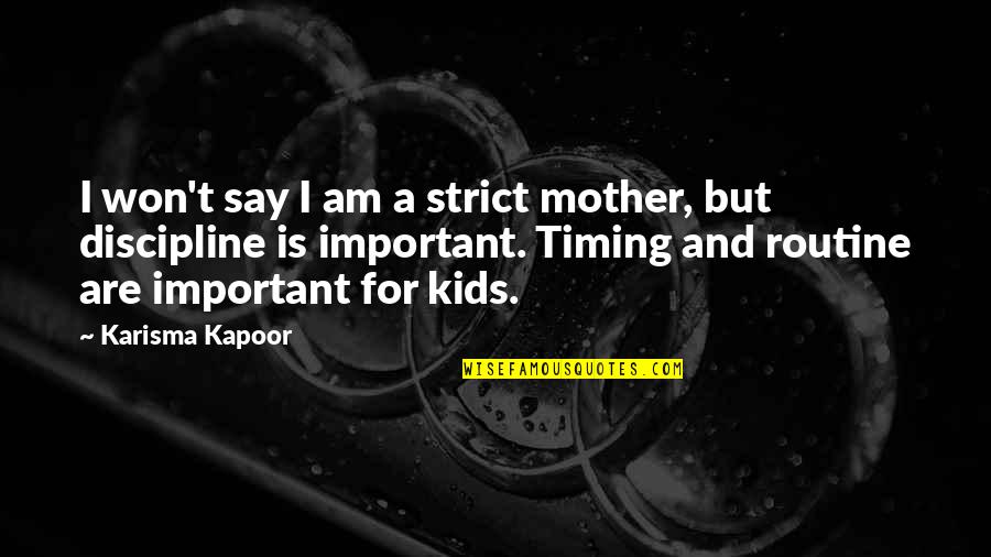 Army Spouse Quotes By Karisma Kapoor: I won't say I am a strict mother,