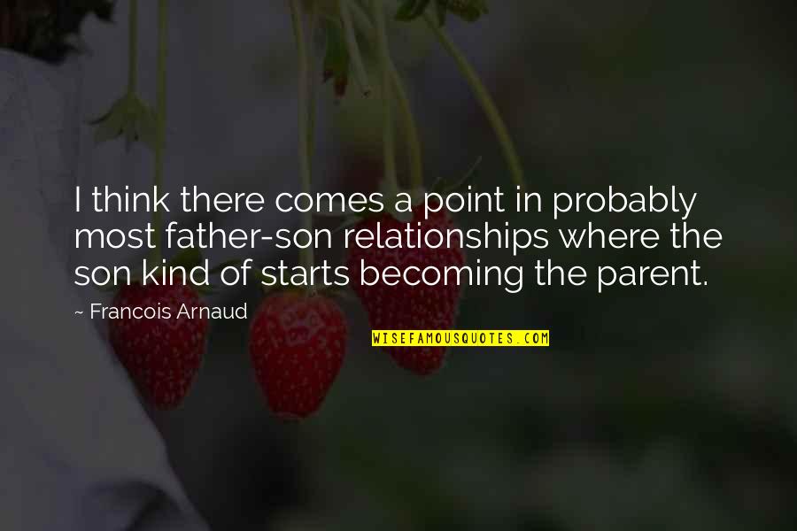 Arnaud Quotes By Francois Arnaud: I think there comes a point in probably Arnaud Quotes By Francois Arnaud: I think there comes a point in probably