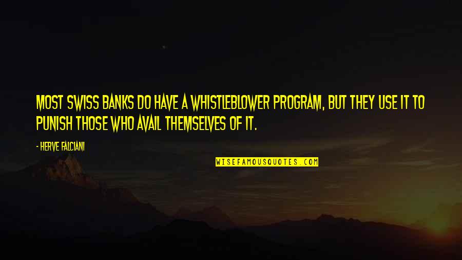 Arno River Quotes By Herve Falciani: Most Swiss banks do have a whistleblower program,
