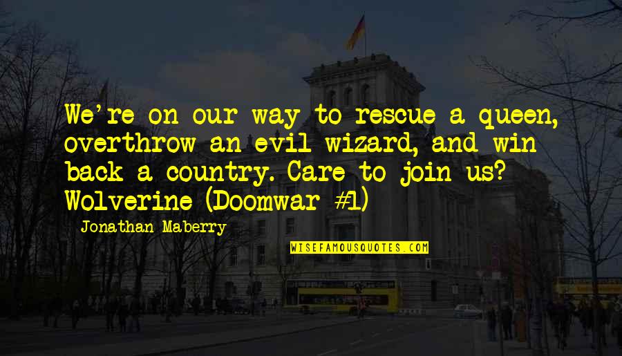 Arnold Motivation Quotes By Jonathan Maberry: We're on our way to rescue a queen, Arnold Motivation Quotes By Jonathan Maberry: We're on our way to rescue a queen,