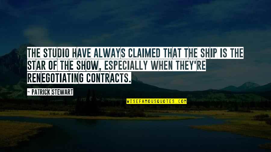 Arnouse Quotes By Patrick Stewart: The studio have always claimed that the ship Arnouse Quotes By Patrick Stewart: The studio have always claimed that the ship