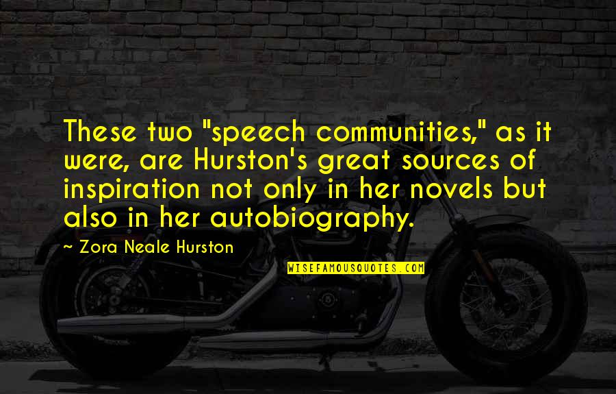 Arnoux Blanchard Quotes By Zora Neale Hurston: These two "speech communities," as it were, are